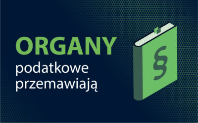 GDY ORGANY PODATKOWE I SĄDY PRZEMAWIAJĄ